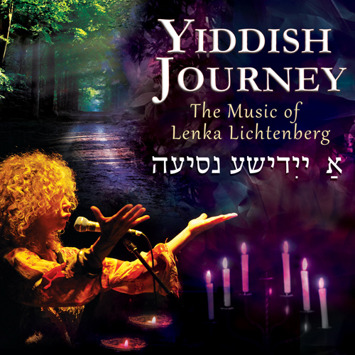 YIDDISH - Yiddish Journey (The Music Of Lenka Lichtenberg)