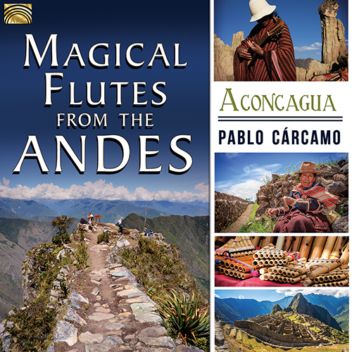 ANDEAN - Aconcagua: Magical Flutes from the Andes