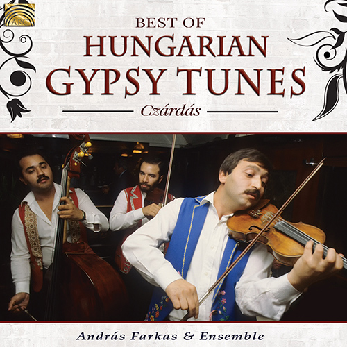 HUNGARY - Andras Farkas Jr. Ensemble: Czárdás! (Best of Hungarian Gypsy - Tunes)