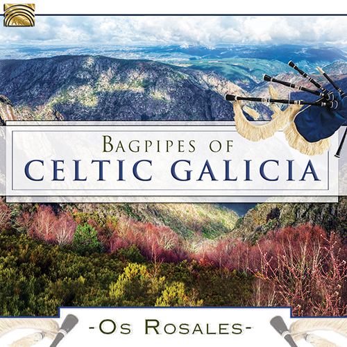 SPAIN - Os Rosales: The Bagpipes of Celtic Galicia
