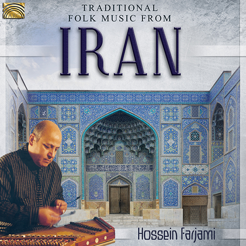 IRAN - Hossein Farjami: Traditional Folk Music from Iran