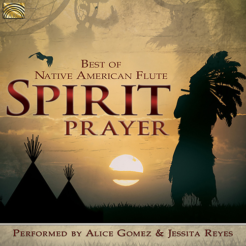 UNITED STATES OF AMERICA - Jessita Reyes / Alice Gomez: Best of Native American Flute (Spirit Prayer)