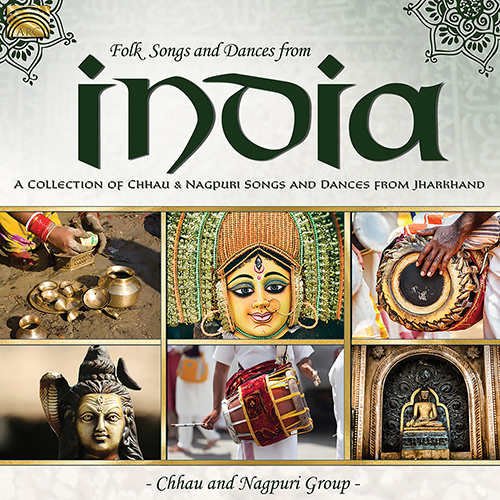 INDIA - Chhau and Nagpuri Group: Folk Songs and Dances from India (A Collection of Chhau and Nagpuri Song and Dances from Bihar)