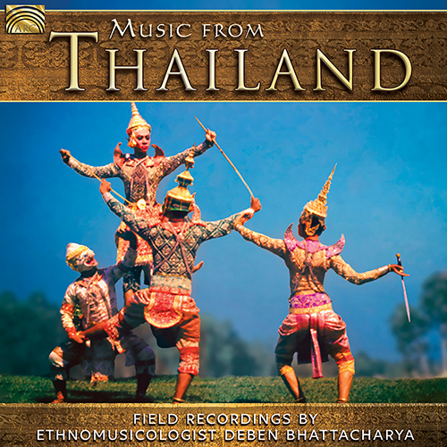THAILAND - Music from Thailand (Field Recordings by Deben Bhattarcharya, 1973)