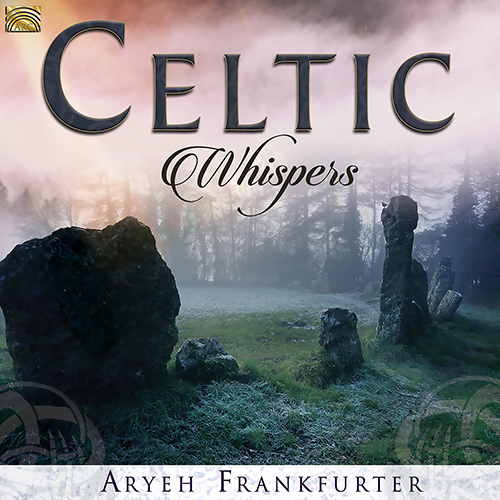CELTIC - Aryeh Frankfurter: Celtic Whispers