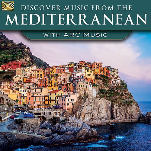 MEDITERRANEAN - Discover Music from the Mediterranean with ARC Music