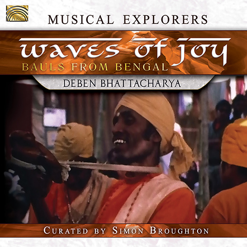 INDIA - Musical Explorers (Waves of Joy - Bauls of Bengal)