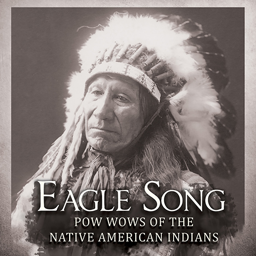 NORTH AMERICA - Eagle Song (Pow Wows of the Native American Indians)