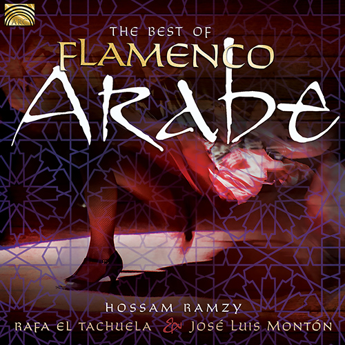 ARABIA / SPAIN Best of Flamenco Arabe (The)