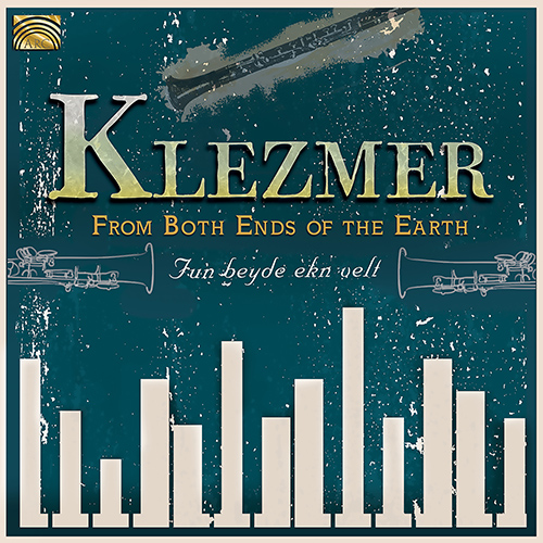 KLEZMER - From Both Ends of the Earth: Klezmer
