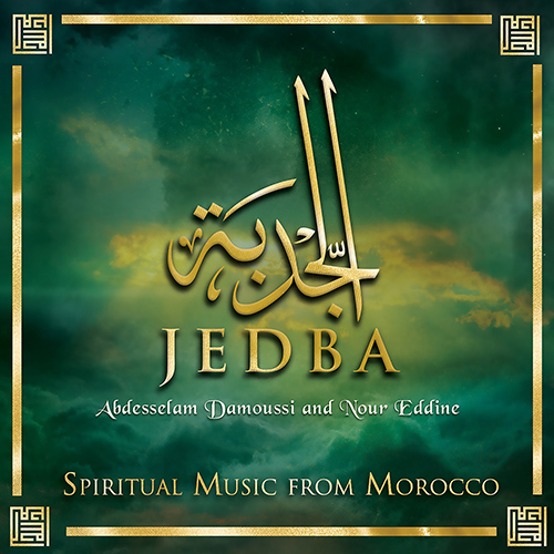 MOROCCO - Abdesselam Damoussi / Nour Eddine: Jedba - Spiritual Music from Morocco