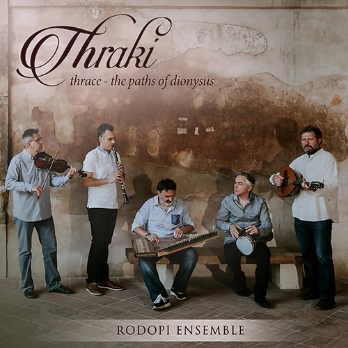 SOUTHEASTERN EUROPE - Rodopi Ensemble: Thraki (Thrace - The Paths of Dionysus)