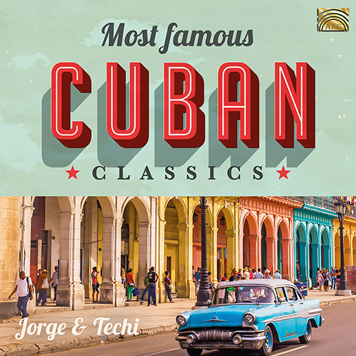 CUBA - Jorge and Techi: Most Famous Cuban Classics