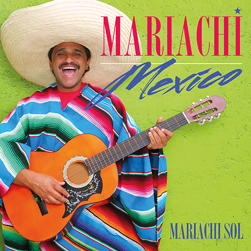 MEXICO - Mariachi Sol: Mariachi Mexico