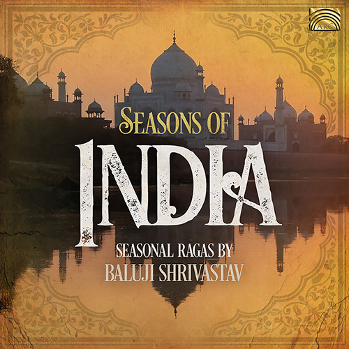 INDIA - Baluji Shrivastav: Seasons of INDIA (Season Ragas)