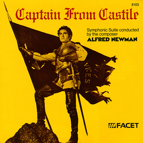 NEWMAN, A.: Captain from Castile (20th Century Fox Studio Orchestra, Newman)