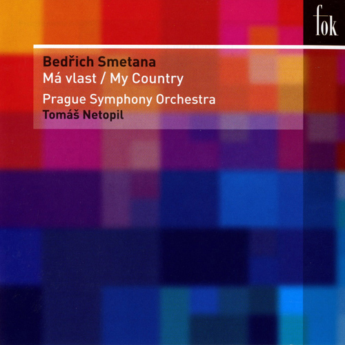 SMETANA, B.: Ma vlast (Prague Symphony, Netopil)