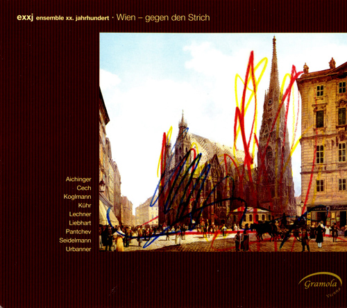 Chamber Music (Viennese) - LECHNER, O. / AICHINGER, O. / URBANNER, E. (Wien gegen den Strich) (Ensemble XX. Jahrhundert)