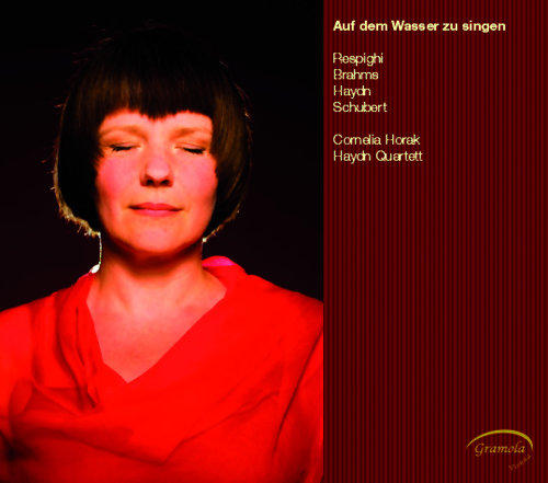 Vocal Recital: Horak, Cornelia - RESPIGHI, O. / BRAHMS, J. / HAYDN, J. / SCHUBERT, F. (Auf dem Wasser zu singen)