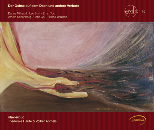 Piano Duets - MILHAUD, D. / SMIT, L. / TOCH, E. / SCHOENBERG, A. / (Der Ochse auf dem Dach und andere Verbote) (exil.arte, Vol. 3) (Haufe, Ahmels)