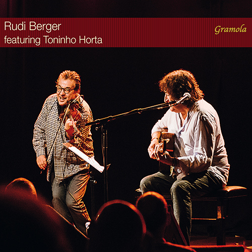 BERGER, Rudi / HORTA, Toninho: Rudi Berger featuring Tonino Horta