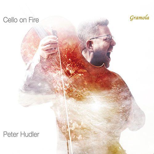 Cello Recital: Hudler, Peter - BRAUN, S. / DALL'ABACO, J.-M.-C. / DEBUSSY, C. / FRIEDLANDER, E. / GRUBER, L. / HENDRIX, J. / VASKS, P. (Cello on Fire)
