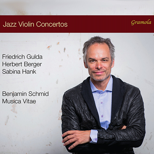 Jazz Violin Concertos - GULDA, F. / BERGER, H. / HANK, S. (B. Schmid, Musica Vitae Chamber Orchestra)
