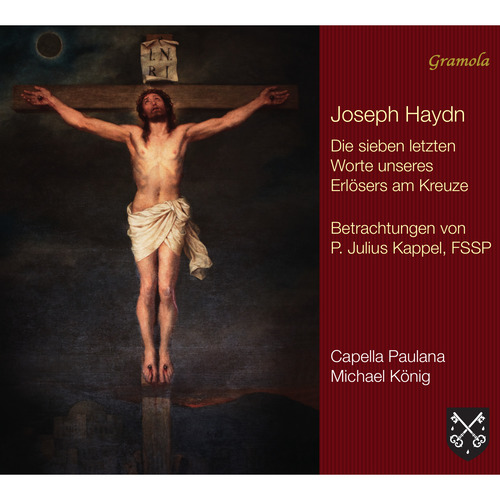 HAYDN, J.: Sieben Letzten Worte unseres Erlösers am Kreuze (Die) (The Seven Last Words) (version for string quartet) (König, Capella Paulana)
