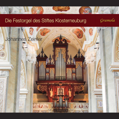 Organ Recital: Zeinler, Johannes - FRESCOBALDI, G.A.. / FROBERGER, J.J. / HOFHAIMER, P. (The Festival Organ of the Klosterneuburg Abbey Basilica)