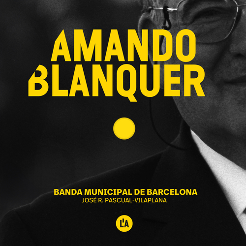 BARCELONA SYMPHONIC BAND: Amando Blanquer Ponsoda - Works for Symphonic Band