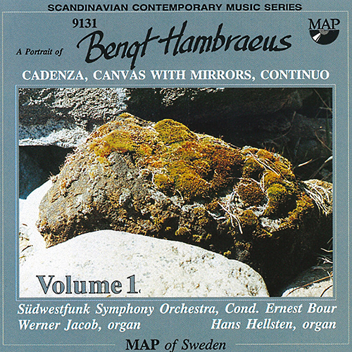 HAMBRÆUS, B.: Cadenza / Canvas with Mirrors / Continuo (A Portrait of Bengt Hambræus, Vol. 1) (Hellsten, Jacob, Bour)