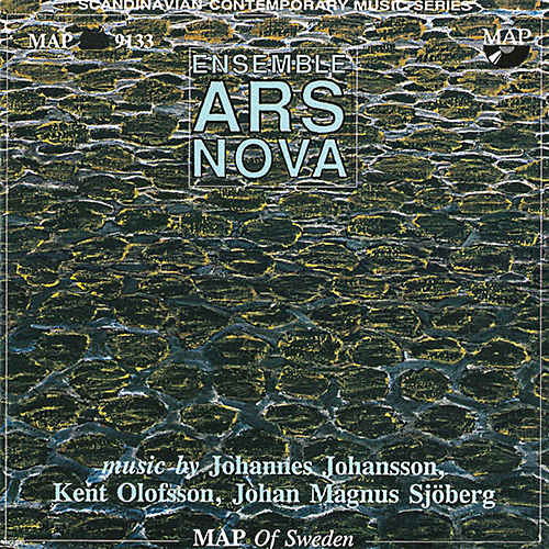Chamber Music (Contemporary) - JOHANSSON, J. / OLOFSSON, K. / SJOBERG, J.-M. (Ensemble Ars Nova)
