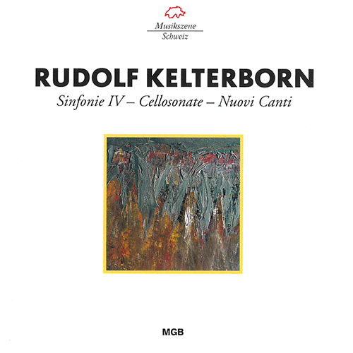 KELTERBORN, R.: Symphony No. 4 / Sonata in einem Satz / Nuovi canti (H. Schiff, Bertoncelj, Bamberg Symphony, Basel Radio Symphony, Stein, Kelterborn)