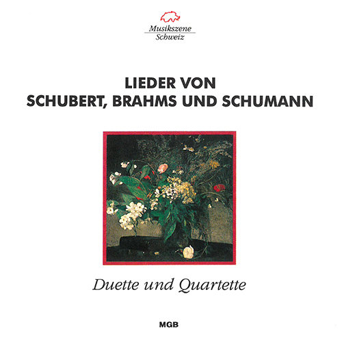 Lieder - BRAHMS, S. / SCHUBERT, F. / SCHUMANN, R. (Fuchs, Schaffner, Müller, Raviola, Gage)