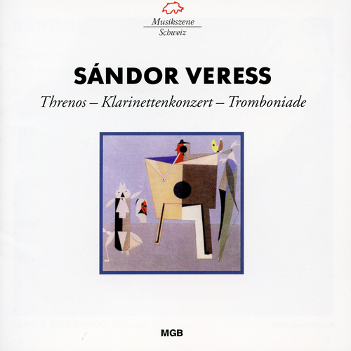 VERESS, S.: Threnos / Clarinet Concerto / Double Trombone Concerto, 