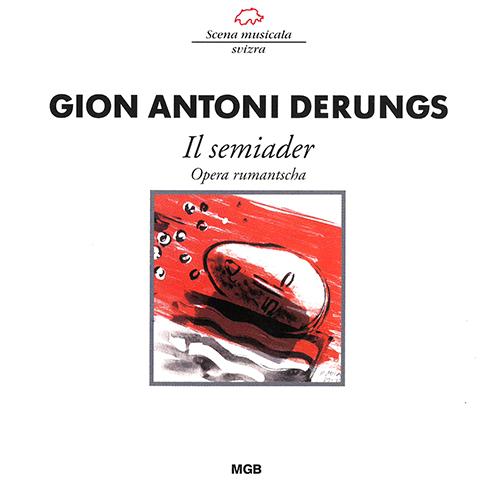 DERUNGS, G.A.: Semiader (Il) [Opera] (Danuser, Knutti, Graf, Lendi, Orchestra della Svizzera Italiana, Caduff)