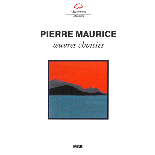 MAURICE, P.: Flûte de jade (La) / 2 Petites pièces en style fugué / Vierges mortes (Fink, Wick, Wyss, Quatuor Sine Nomine, Swiss Romande Orchestra)