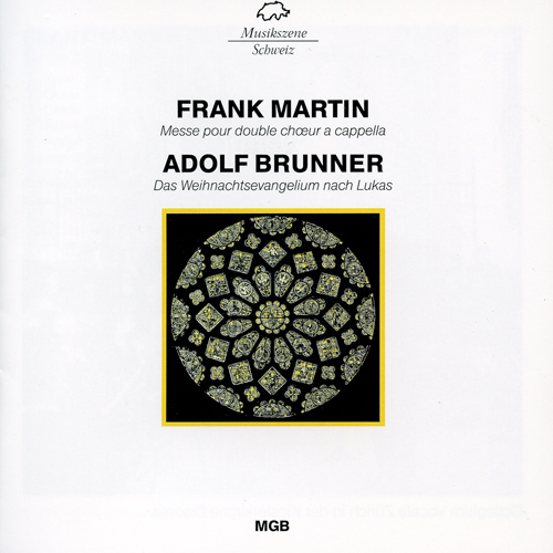 MARTIN, F.: Mass for Double Choir / BRUNNER, A.: Weihnachtsevangelium (Das) (Collegium Vocale, Musicuria, Knall)
