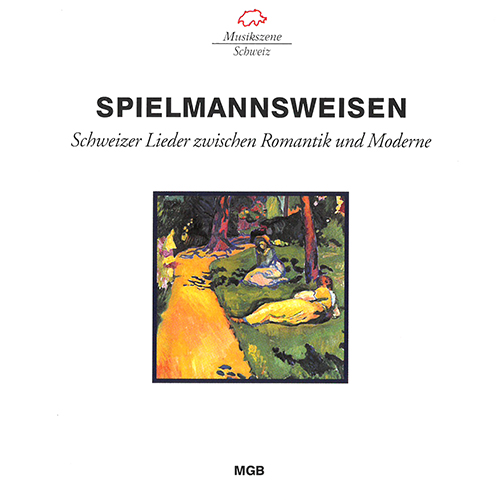 Vocal Recital (Tenor): Hunziker, Bernhard - ANDREAE, V. / BURKHARD, W. / HEGAR, F. / HUBER, H. / MIEG, P. / SCHOECK, O. (Spielmannsweisen)