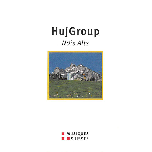 SWITZERLAND - Hujässler / Rampass / Markus Flückiger Trio: Nois Alts