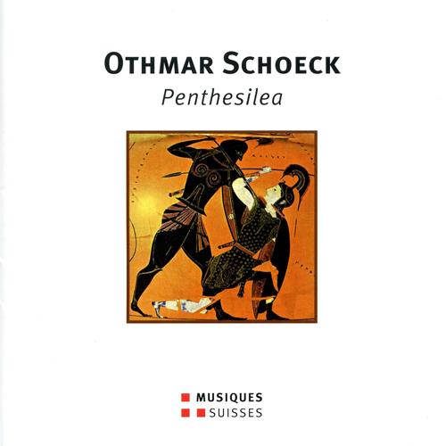SCHOECK, O.: Penthesilea [Opera] (Naef, Behle, Reinhard, Czech Philharmonic Choir, Brno, Basel Symphony, Venzago)