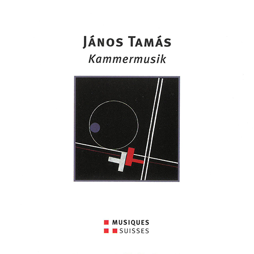 TAMÁS, J.: Chamber Music (Bättig, Guthauser, Läderach, Schüpbach, Viri, Zinniker, Aargau Wind Soloists)