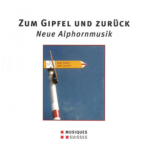 SHILKLOPER, Arkady: Zum Gipfel und zurück - Neue Alphornmusik
