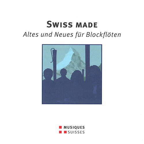 Chamber Music (Recorder) - HEER, J. / GLETLE, J.M. / KELTERBORN, R. (Swiss Made - Altes und Neues für Blockflöten) (Ensemble Differencias, Steinmann)