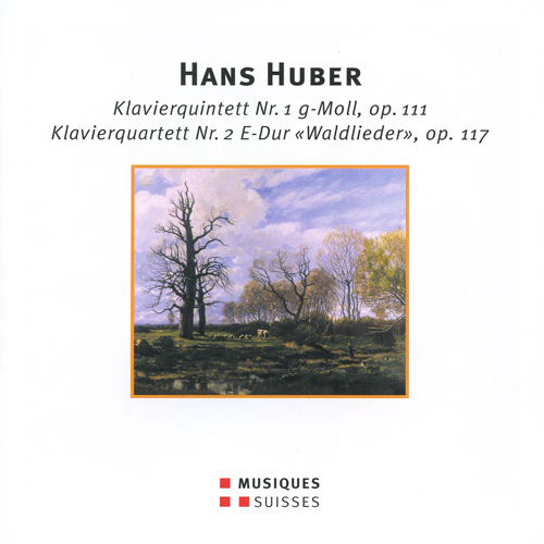 HUBER, H.: Piano Quintet No. 1 / Piano Quartet, Op. 117, 
