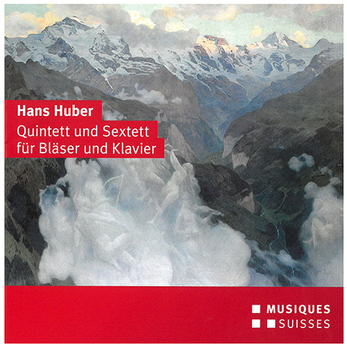 HUBER, H.: Wind Sextet in B-Flat Major / Wind Quintet, Op. 136 (Zehnder, Siegenthaler, Hommel, Darbellay, Bühlmann, Lifschitz)