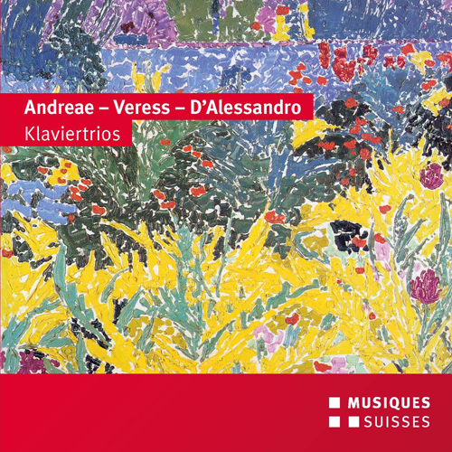 ANDREAE, V.: Piano Trio No. 2 / VERESS, S.: Piano Trio, 