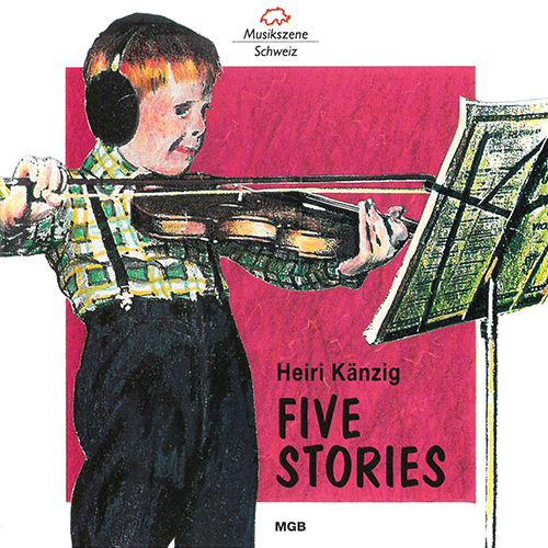 KÄNZIG, Heiri: Five Stories