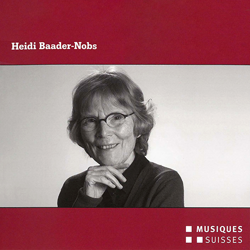 BAADER-NOBS, H.: Escapade / Spires / String Quartets Nos. 1 and 2 (Bollin, Streiff, Doughty, Moster, Persichilli)