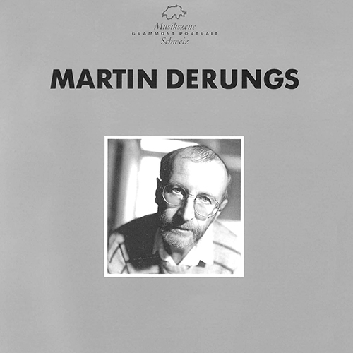 DERUNGS, M.: Giarsun / Scene teatrali / Violin Concerto (Derungs, Ott, Weilenmann, Zürich Tonhalle Orchestra, M. Stern)